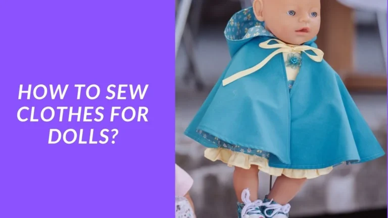 How to Sew Clothes for Dolls
