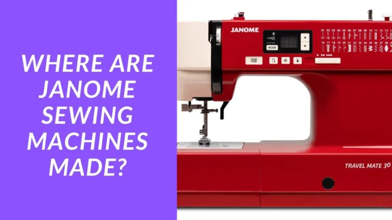 Where are Janome Sewing Machines Made