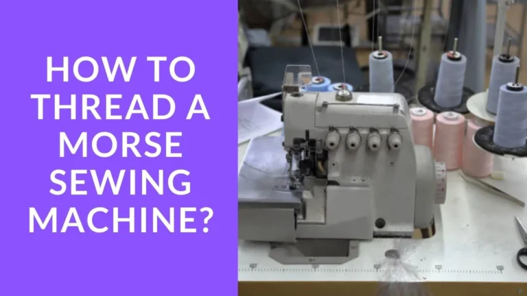 How to Thread a Morse Sewing Machine